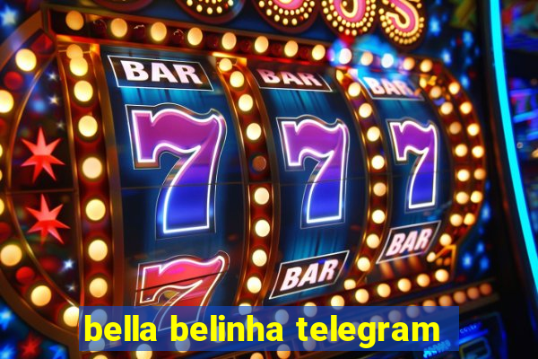 bella belinha telegram